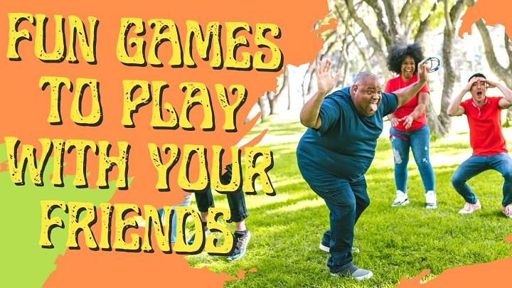 fun games to play with friends